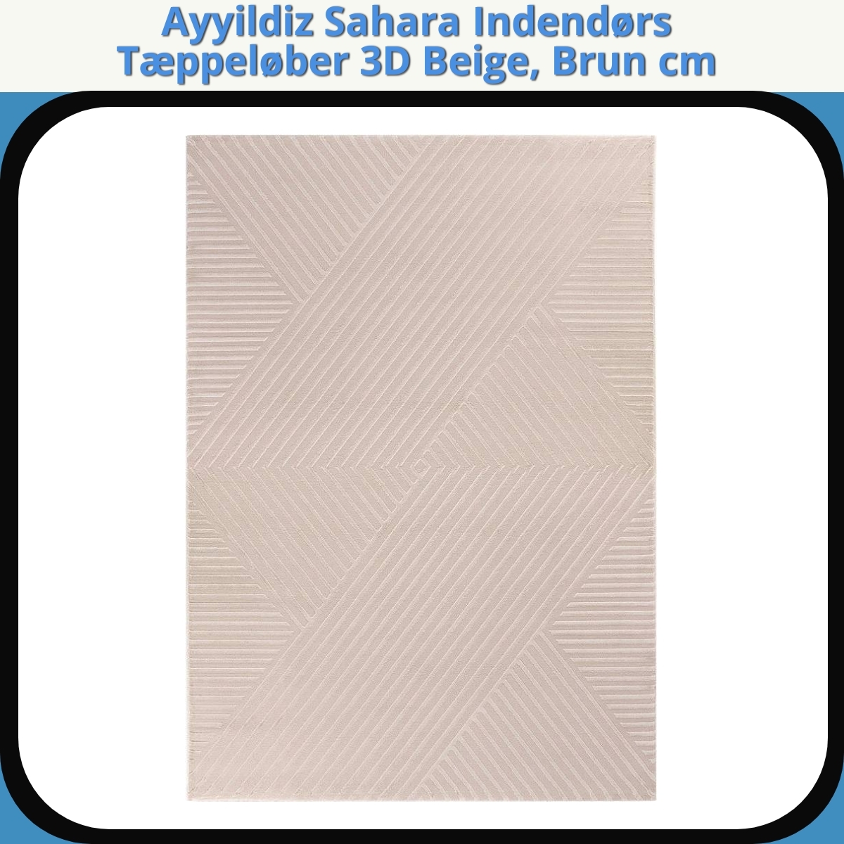 Anmeldelse af Ayyildiz Sahara Indendørs Tæppeløber 3D Beige, Brun cm