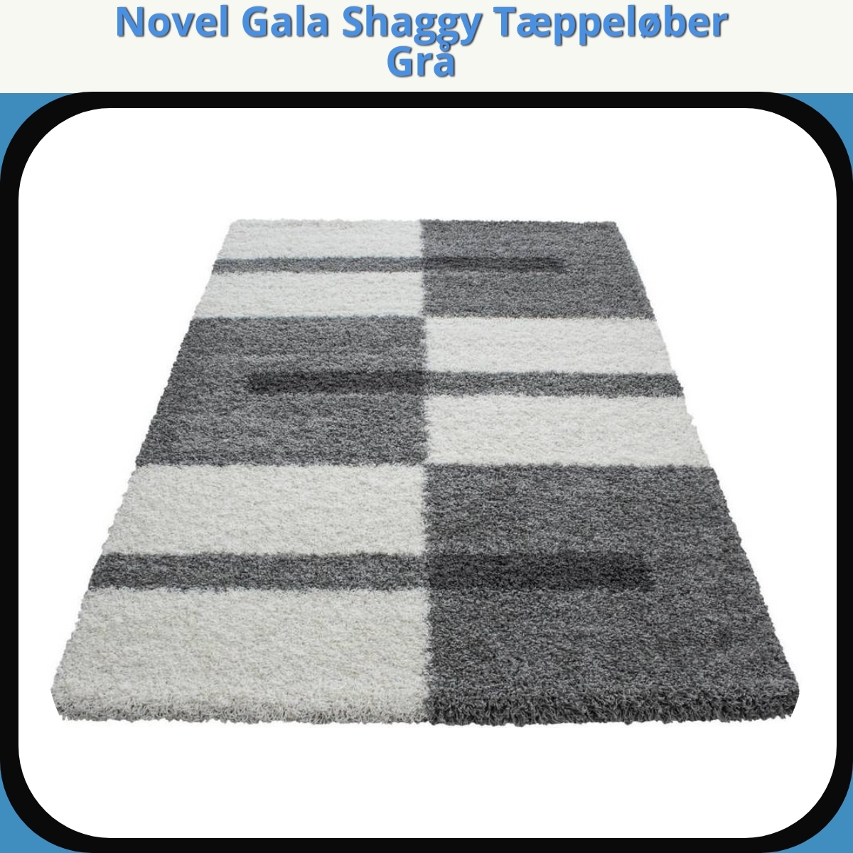 Anmeldelse af Novel Gala Shaggy Tæppeløber Grå