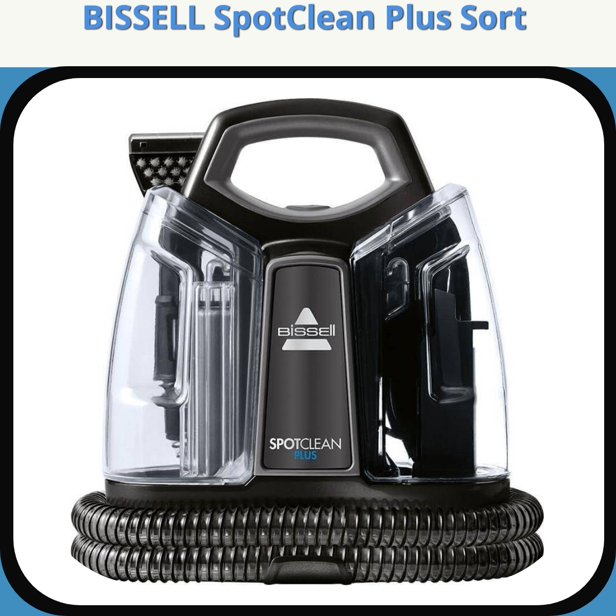 Anmeldelse af BISSELL SpotClean Plus Sort