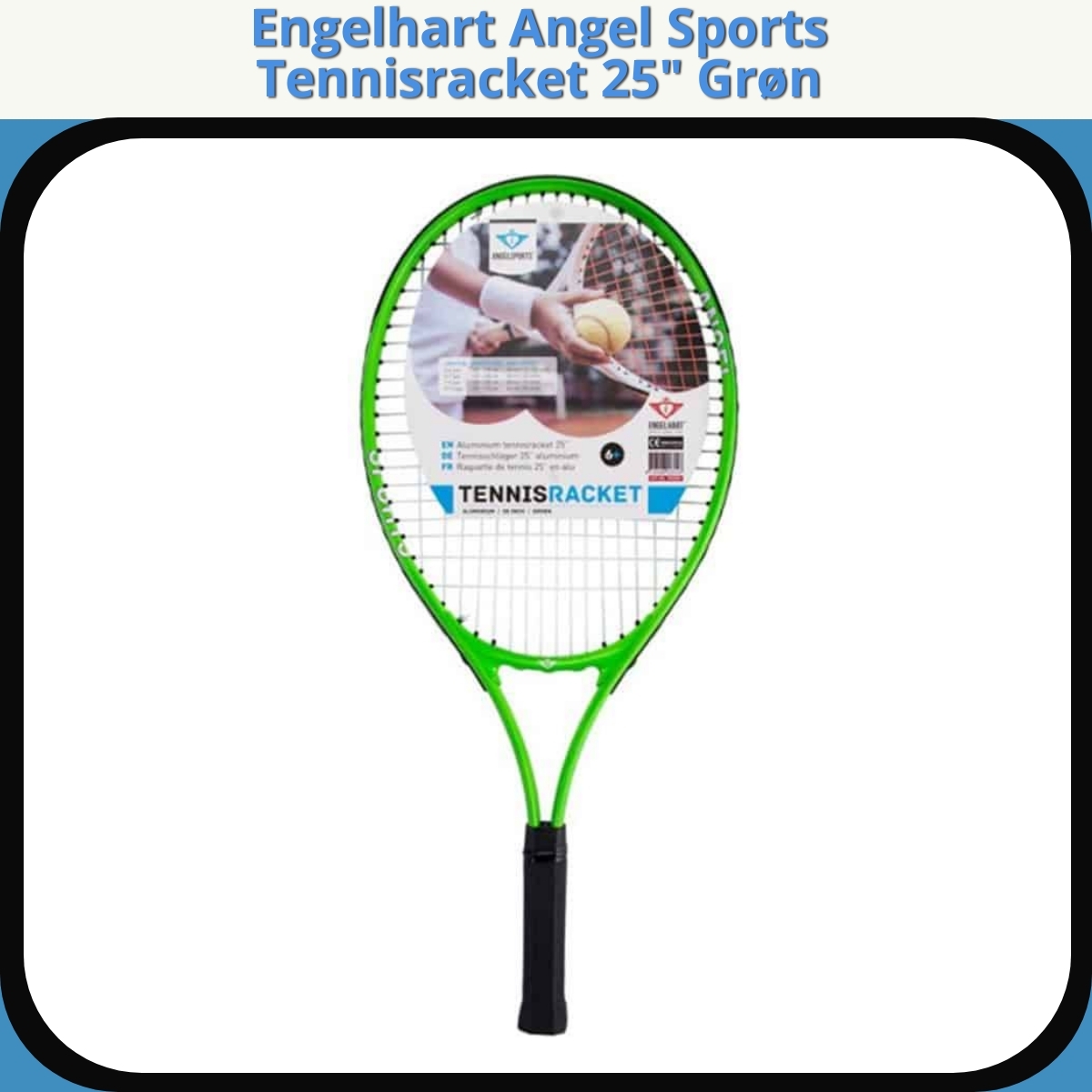 Anmeldelse af Engelhart Angel Sports Tennisracket 25