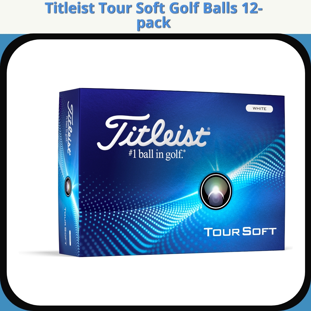 Anmeldelse af Titleist Tour Soft Golf Balls 12-pack