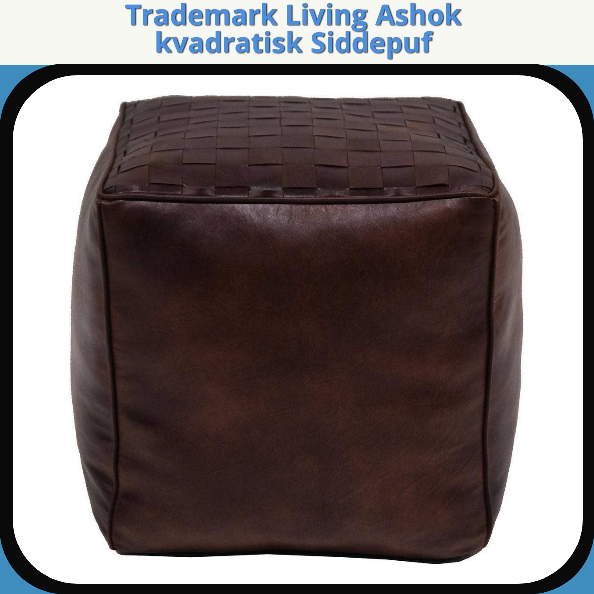 Anmeldelse af Trademark Living Ashok kvadratisk Siddepuf