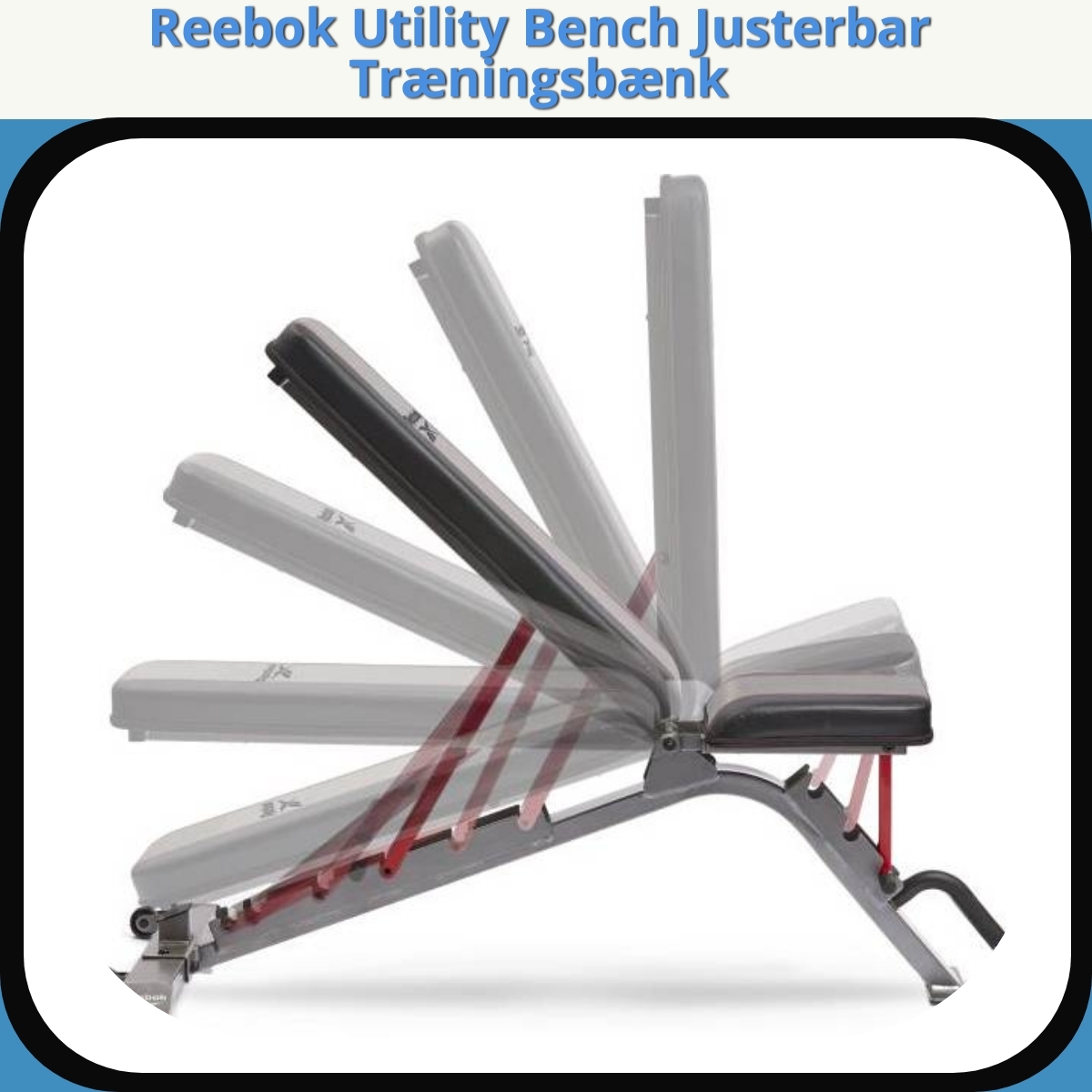 Anmeldelse af Reebok Utility Bench Justerbar Træningsbænk