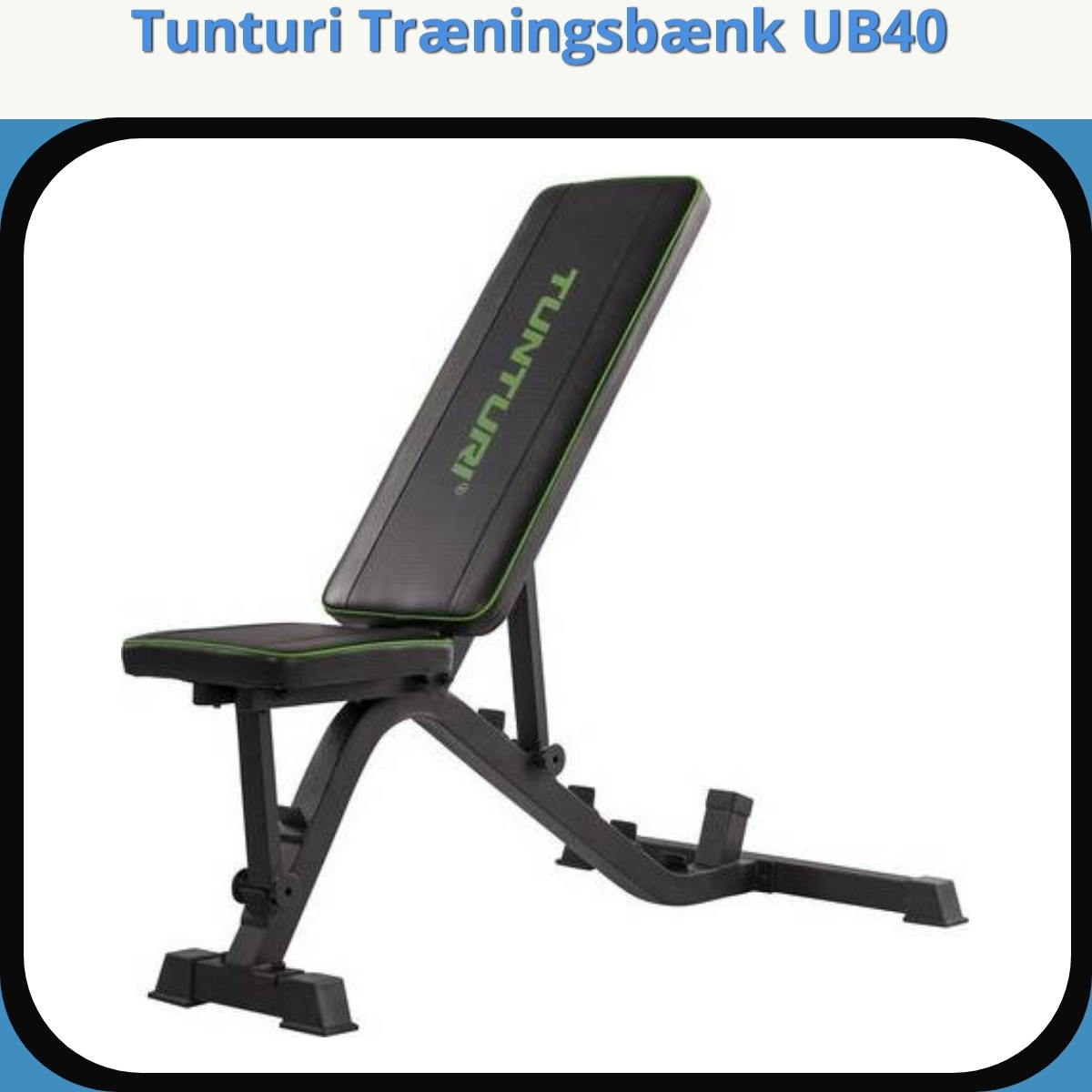 Anmeldelse af Tunturi Træningsbænk UB40