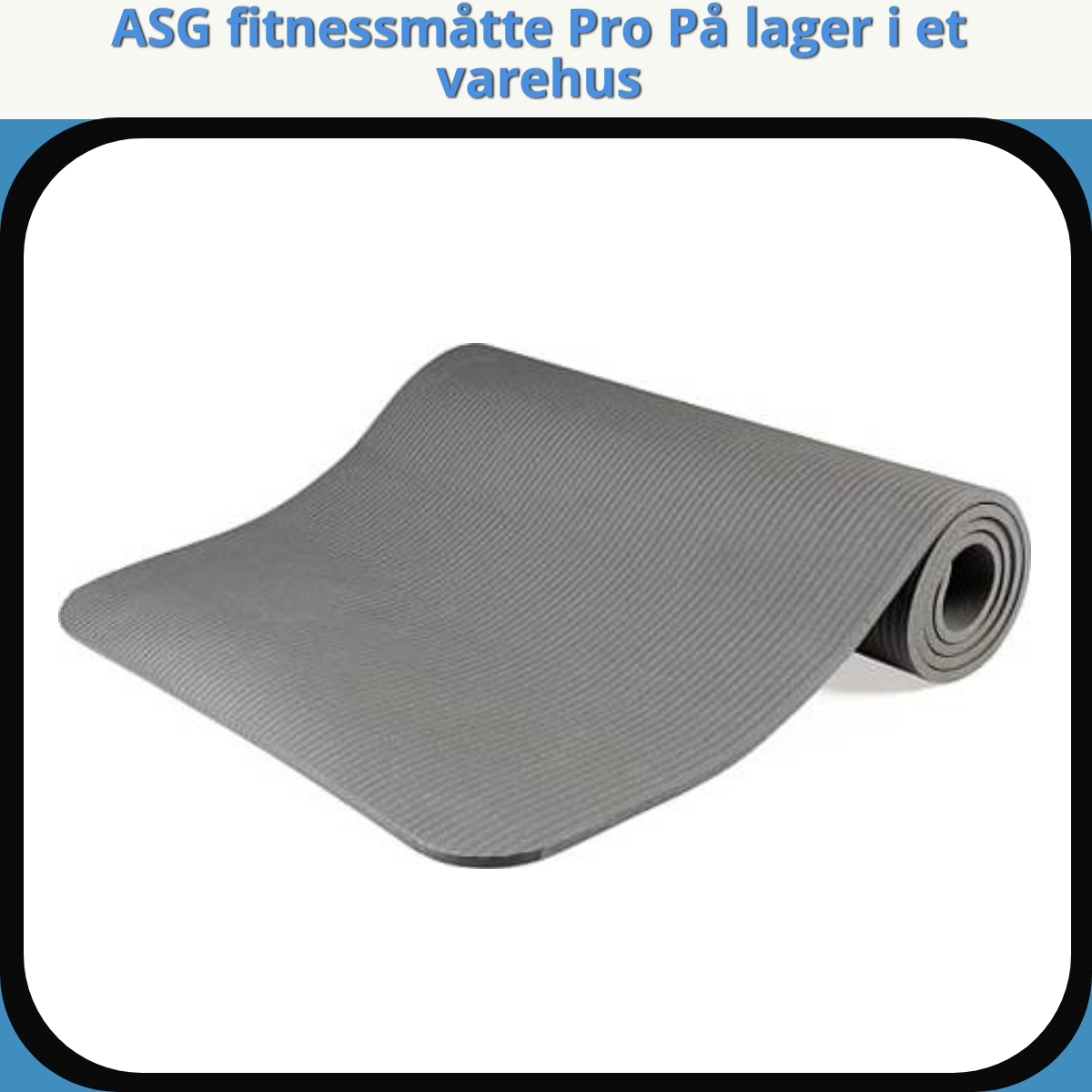 Anmeldelse af ASG fitnessmåtte Pro På lager i et varehus
