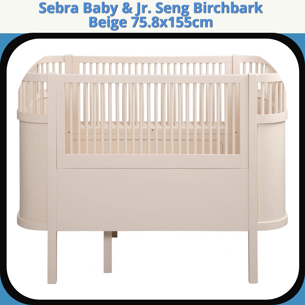 Anmeldelse af Sebra Baby & Jr. Seng Birchbark Beige 75.8x155cm