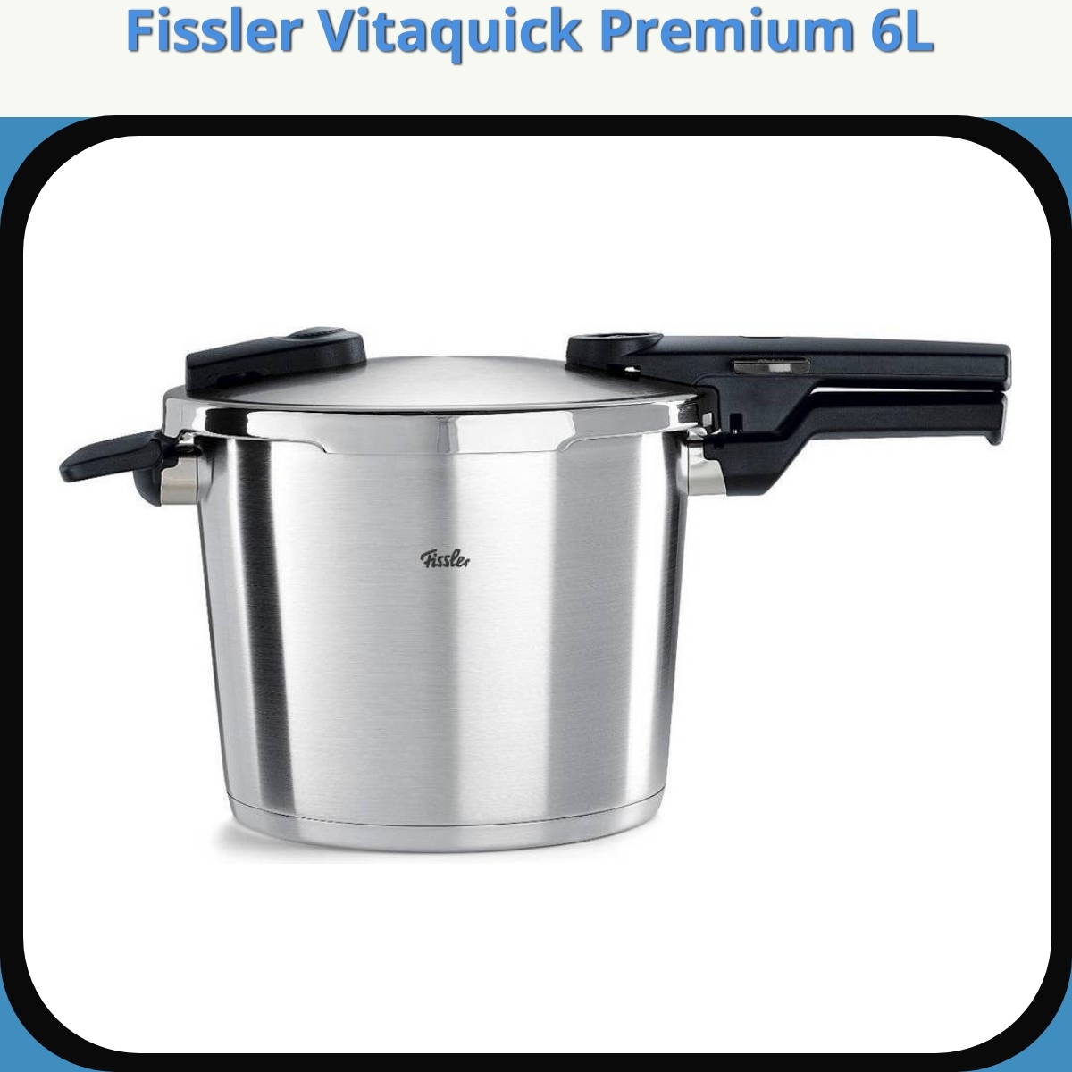 Anmeldelse af Fissler Vitaquick Premium 6L