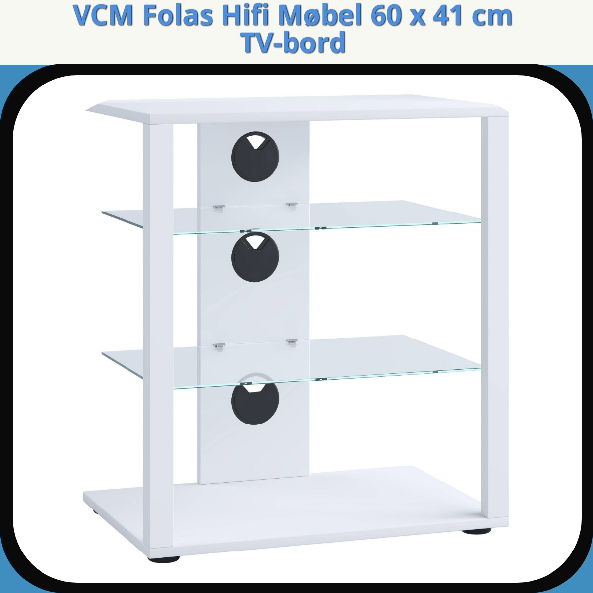 Anmeldelse af VCM Folas Hifi Møbel 60 x 41 cm TV-bord
