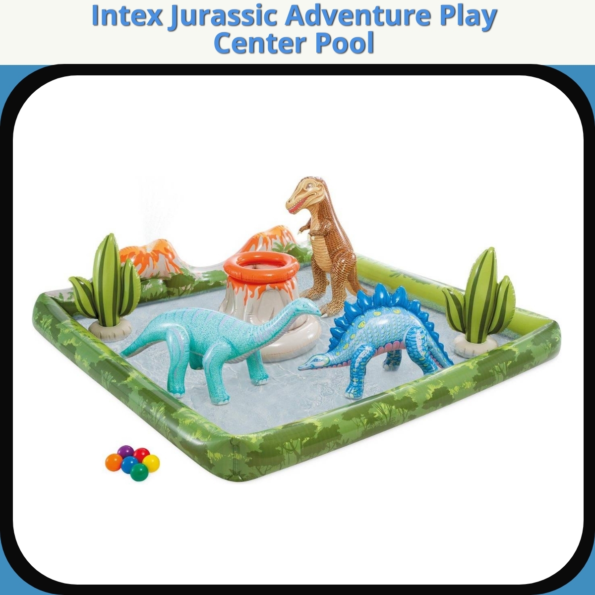 Anmeldelse af Intex Jurassic Adventure Play Center Pool