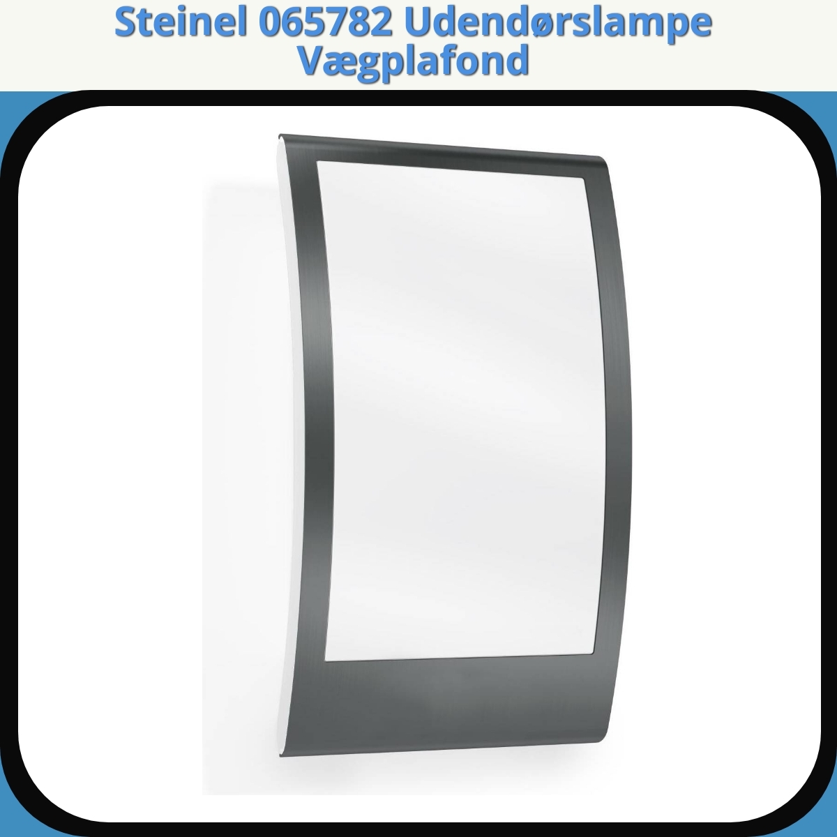 Anmeldelse af Steinel 065782 Udendørslampe Vægplafond