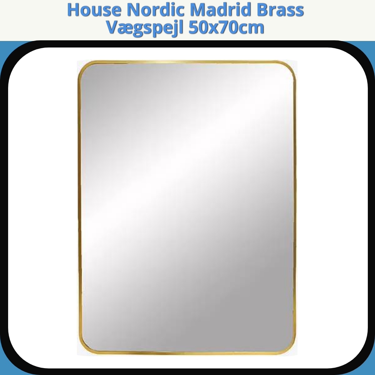 Anmeldelse af House Nordic Madrid Brass Vægspejl 50x70cm