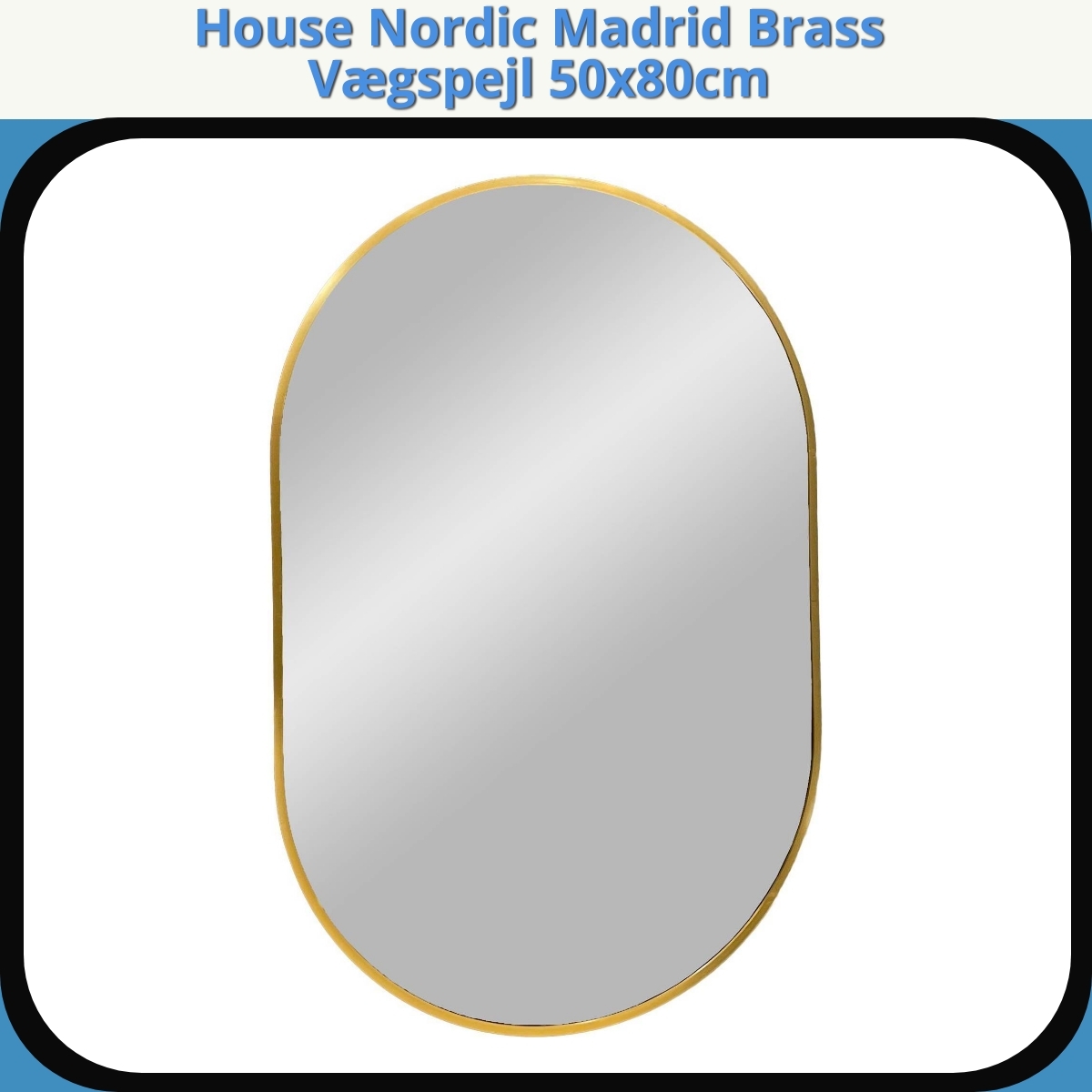 Anmeldelse af House Nordic Madrid Brass Vægspejl 50x80cm