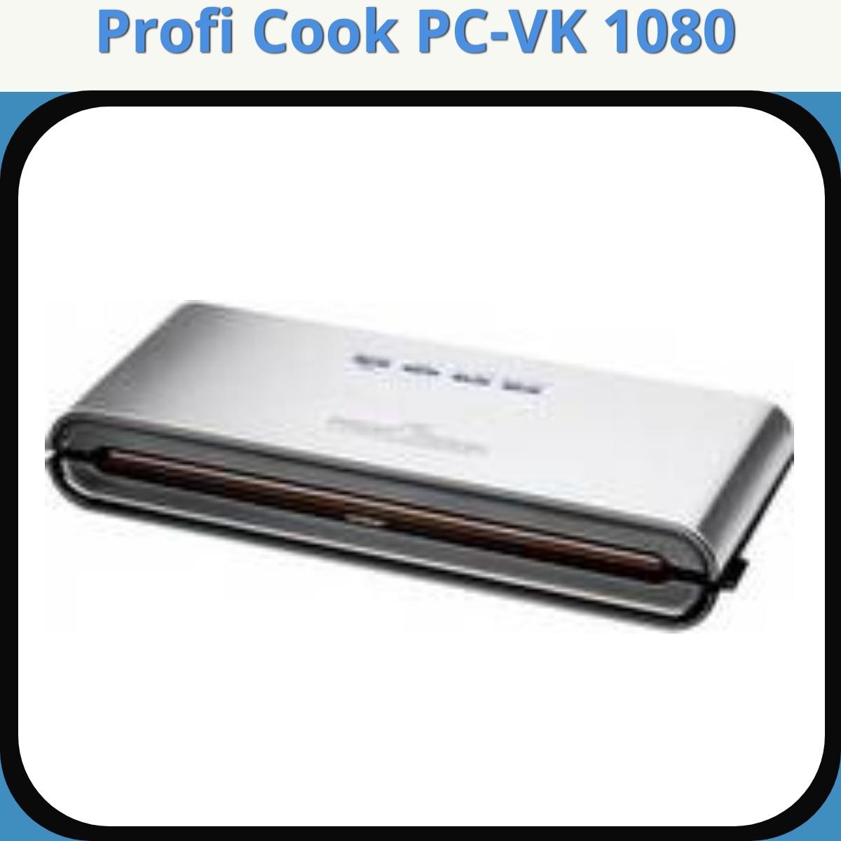 Anmeldelse af Profi Cook PC-VK 1080