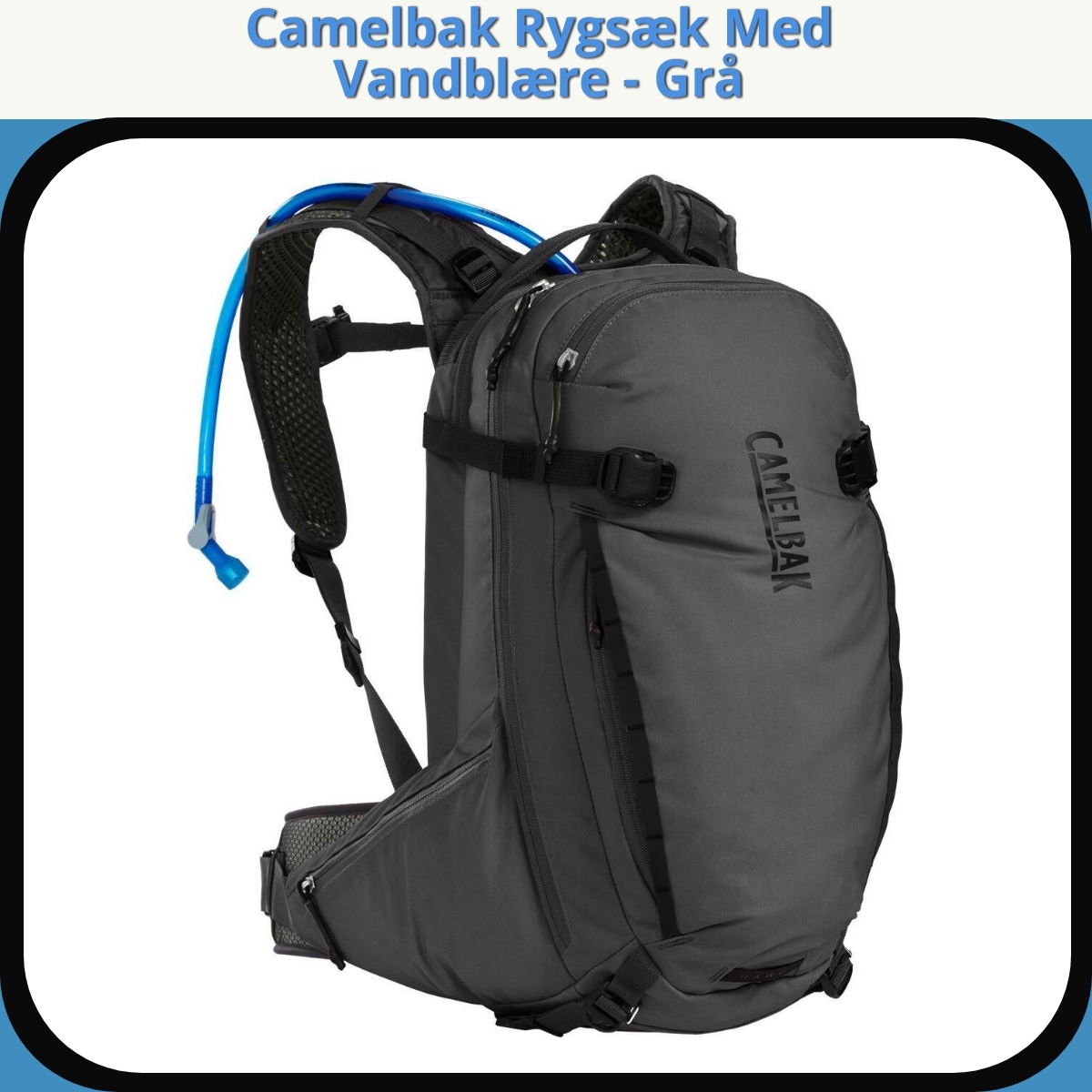 Anmeldelse af Camelbak Rygsæk Med Vandblære - Grå