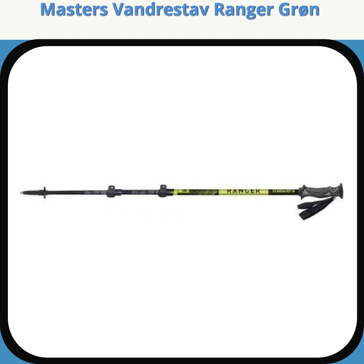 Anmeldelse af Masters Vandrestav Ranger Grøn