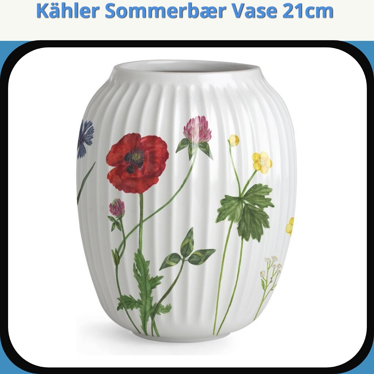 Anmeldelse af Kähler Sommerbær Vase 21cm