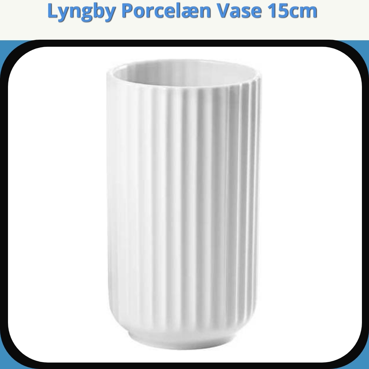 Anmeldelse af Lyngby Porcelæn Vase 15cm