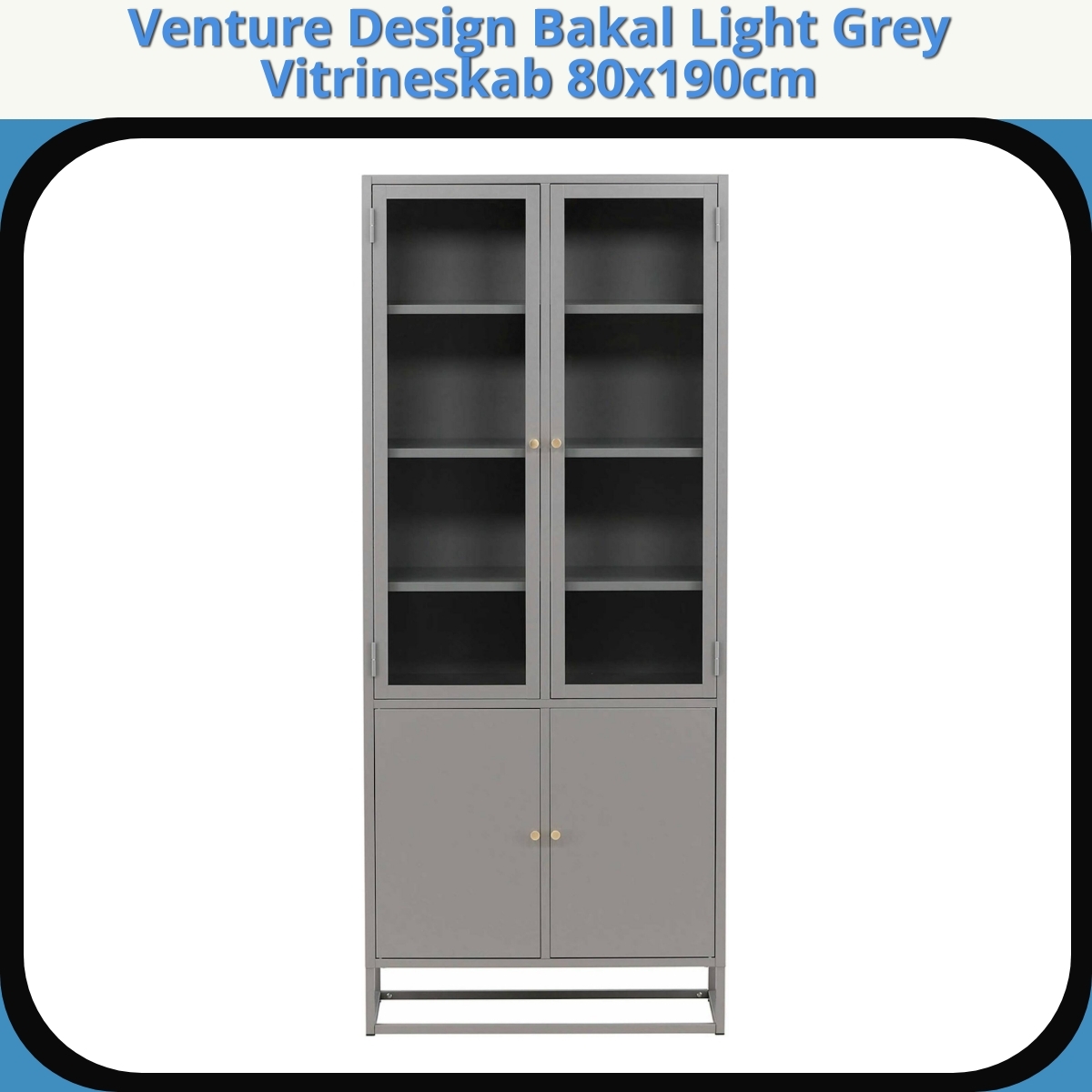 Anmeldelse af Venture Design Bakal Light Grey Vitrineskab 80x190cm