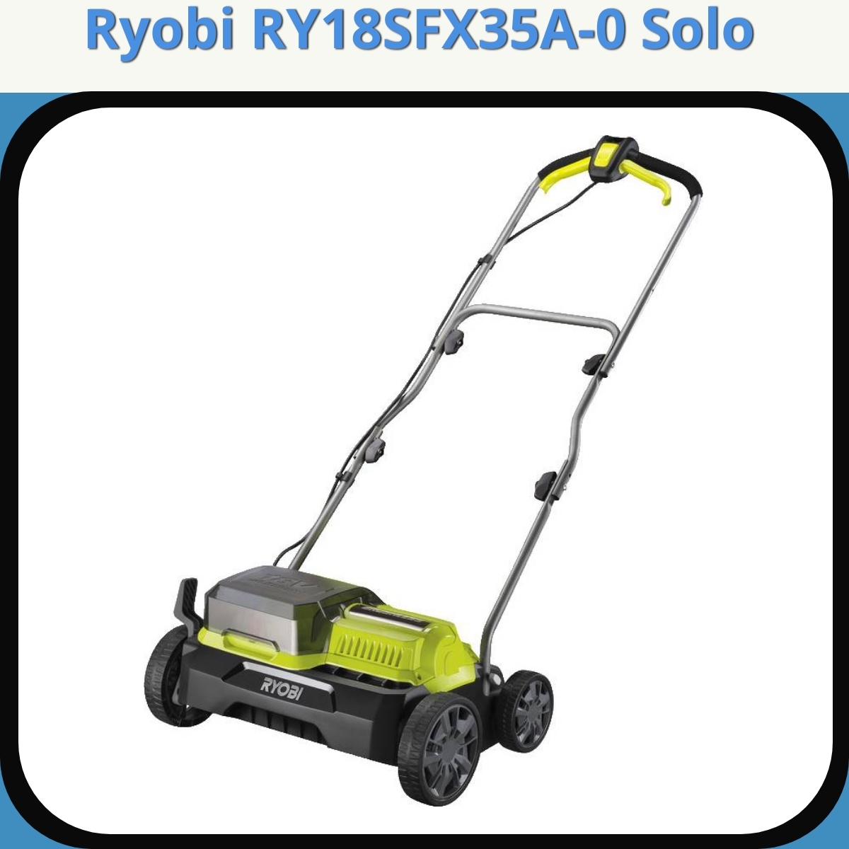 Anmeldelse af Ryobi RY18SFX35A-0 Solo