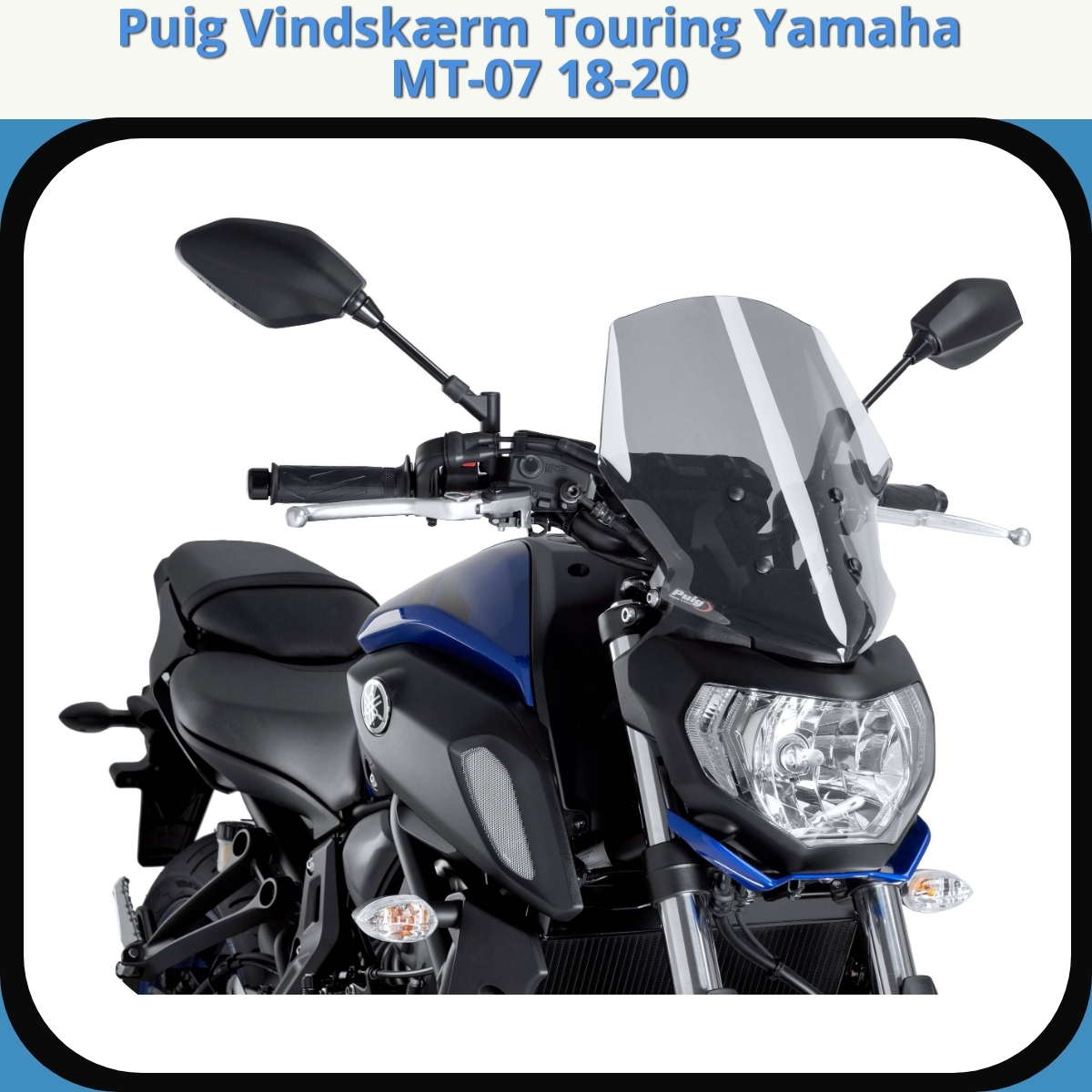 Anmeldelse af Puig Vindskærm Touring Yamaha MT-07 18-20