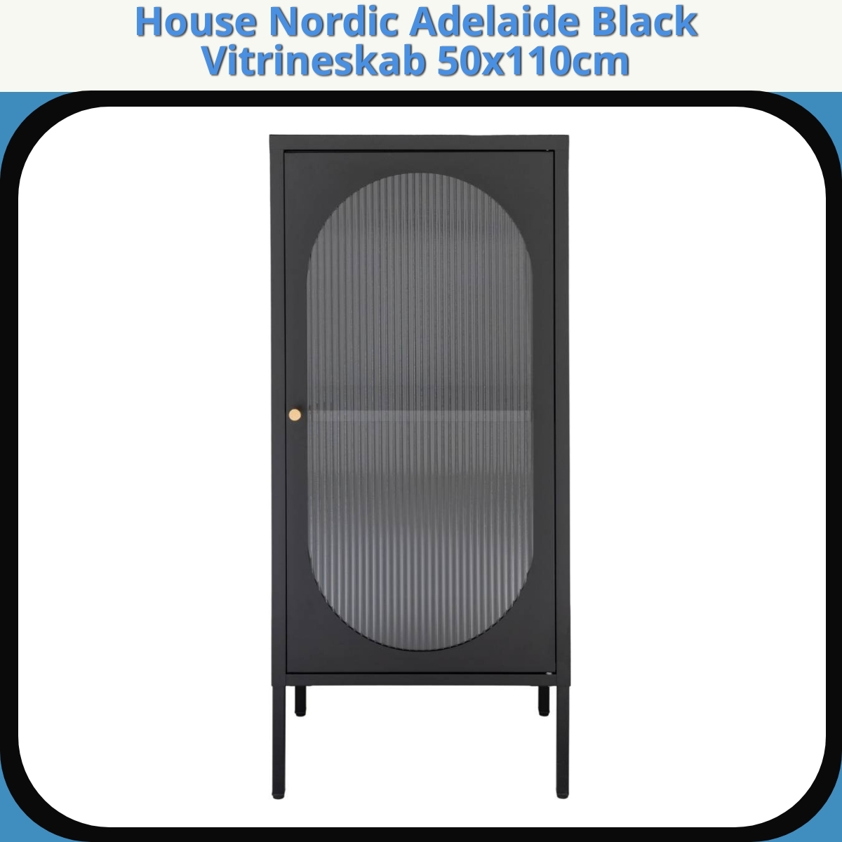 Anmeldelse af House Nordic Adelaide Black Vitrineskab 50x110cm