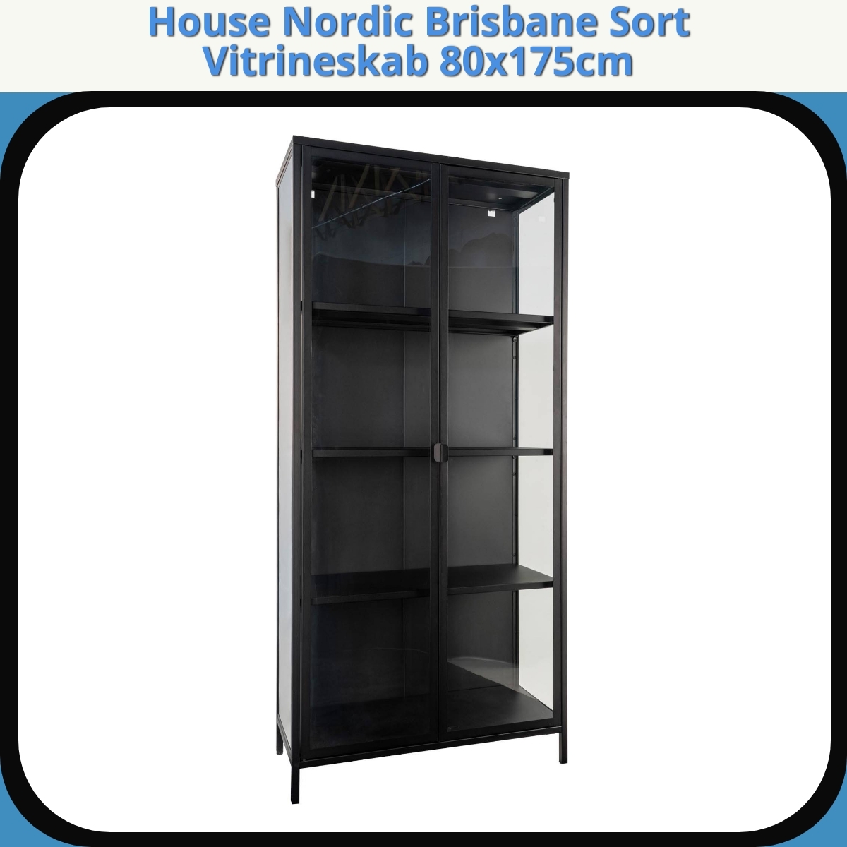 Anmeldelse af House Nordic Brisbane Sort Vitrineskab 80x175cm